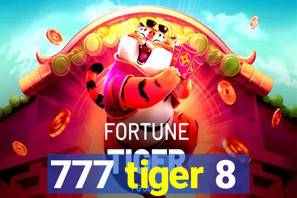 777 tiger 8